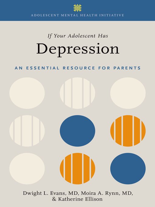 Title details for If Your Adolescent Has Depression by Dwight L. Evans - Available